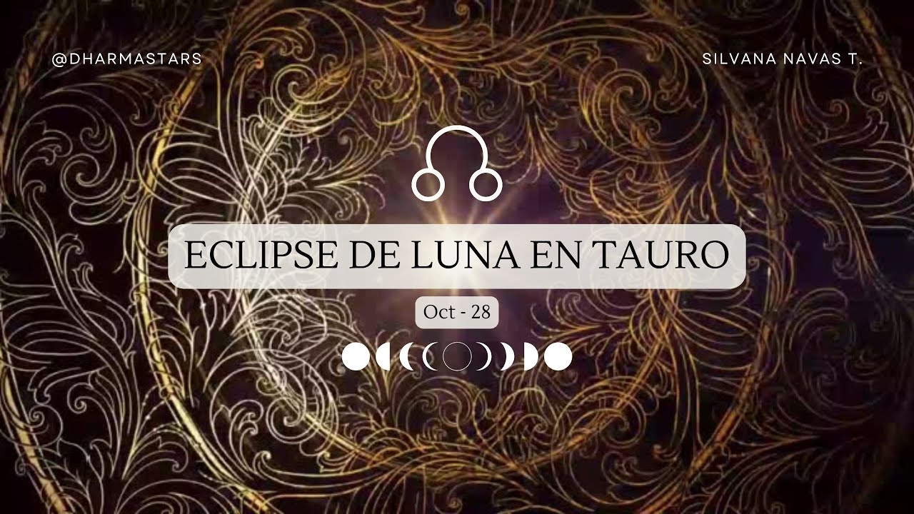 ECLIPSE DE LUNA EN TAURO 5° 🐂🌱 Nodo Norte. Octubre 28 / 2023 - YouTube