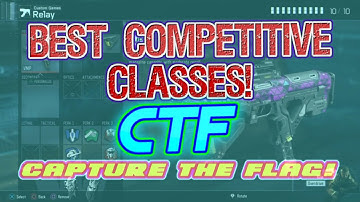 Best Competitive Classes (CTF)!! Call of Duty Black Ops 3 Capture The Flag Classes