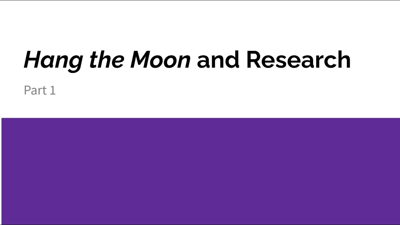 Hang the Moon and Research, Part 1 (1/26/24) YouTube