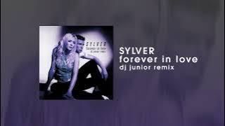 Sylver - Forever In Love ( Dj Junior Remix )