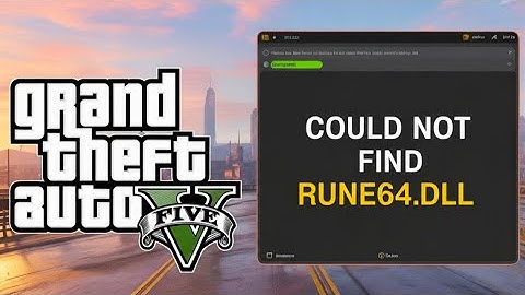 ОШИБКА "Could not find RUNE64.dll" и "ОШИБКА при работе с ЯРЛЫКОМ" при запуске Grand Theft Auto V
