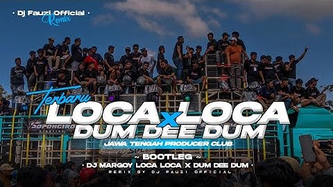 DJ LOCA LOCA X DUM DEE DUM - DJ MARGOY BASS HOREG - VIRAL TIK TOK TERBARU