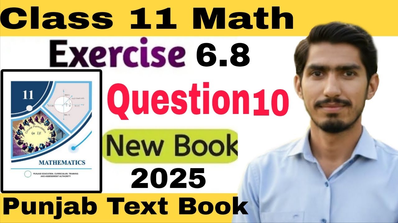 11th Class Math New Book 2025 Exercise 6.8 Question 10 || PCTB || - YouTube