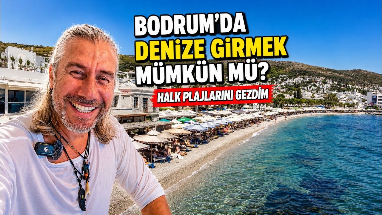 BODRUM'DA DENİZE GİRMEK MÜMKÜN MÜ? HALK PLAJLARINI GEZDİM