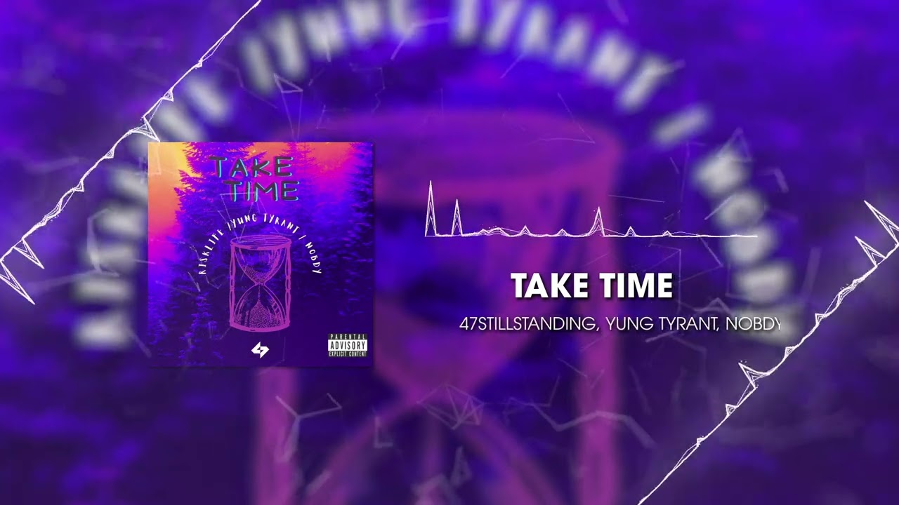 47StillStanding, Yung Tyrant, Nobdy - "Take Time" (Official Audi adlı videoyu YouTube'da izle 47StillStanding, Yung Tyrant, Nobdy - "Take Time" (Official Audi adlı videoyu YouTube'da izle