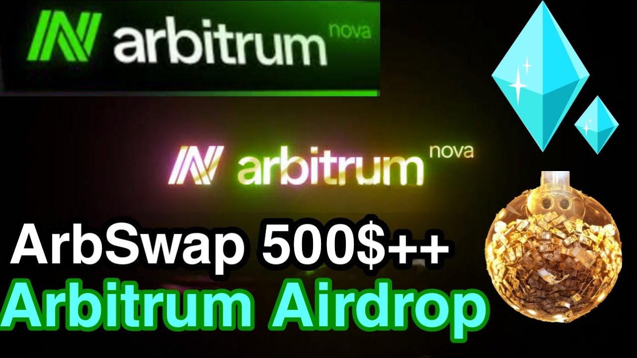 Arb Swap 500$+ three Airdrops | Arbitrum bridge & Arbirum nova Airdrop