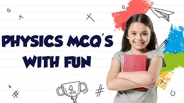 PHYSICS MCQ