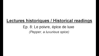 Lectures historiques - Le poivre, épice de luxe