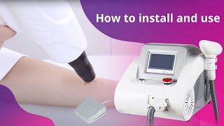HR-J200 How to install and use Q-Switch ND Yag Tattoo Removal Machine