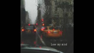 Lose My Mind - Dean Lewis // Slowed down