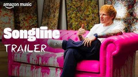 Ed Sheeran Reimagines Sapphire, Perfect & More | Amazon Music Songline (Trailer)
