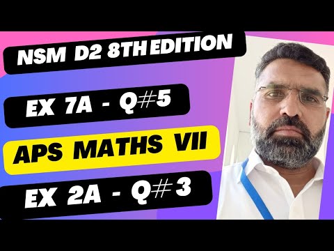 O Level Maths D2 8th edi Ex 7A Q 5 || NSM D2 Ex 7A Q 5 || APS Maths class vii Ex 2A Q 3 ||
