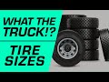 Everything you need to know about Tire Sizes - What The Truck