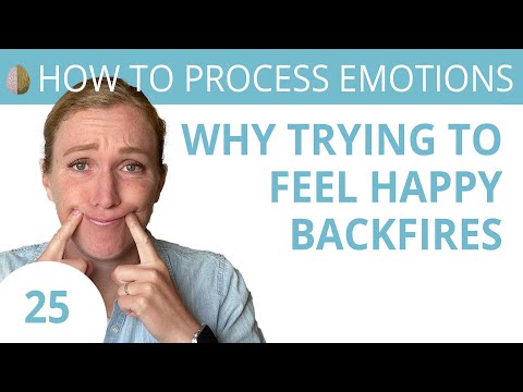 Why Trying to Feel Happy Backfires: Purpose vs. Happiness- 25/30 How to Process Emotions