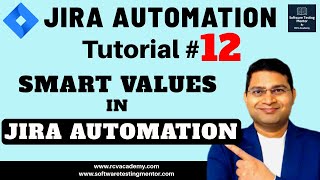 Jira Automation Tutorial #12 - Smart Values in Jira Automation