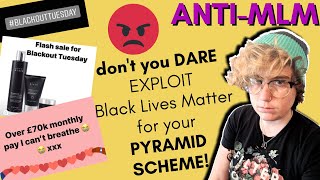 STOP Exploiting Black Lives Matter for Your MLM!! | AntiMLM