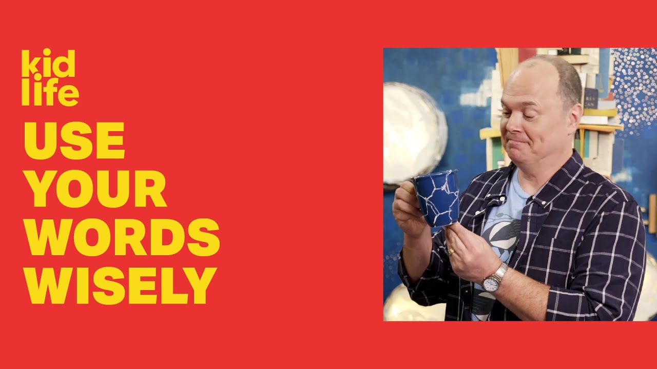 Kid Life - Use Words Wisely.