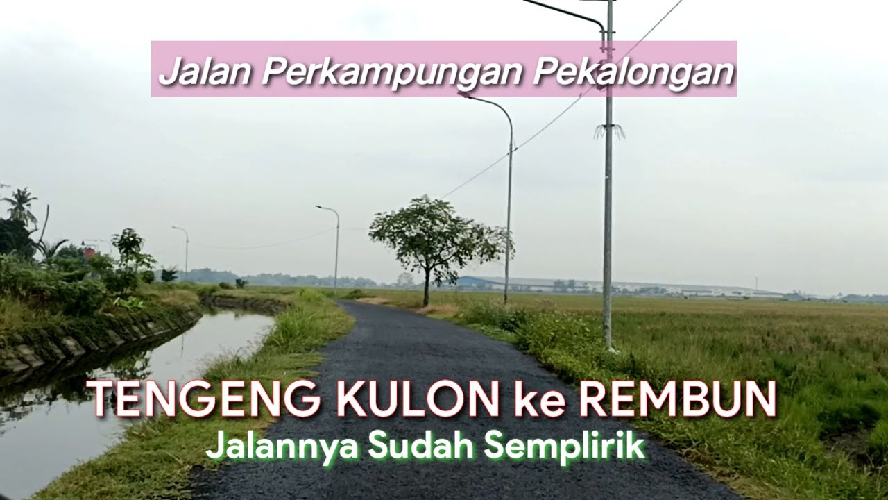 Lewatin Jalan Kampung Tengeng - Rembun II Sekarang sudah Halus