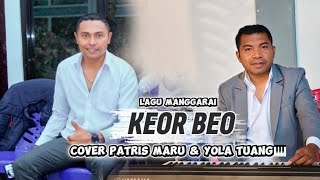 Lagu Manggarai KEOR BEO - Ferdyn Pu'ung - Cover Patris Maru