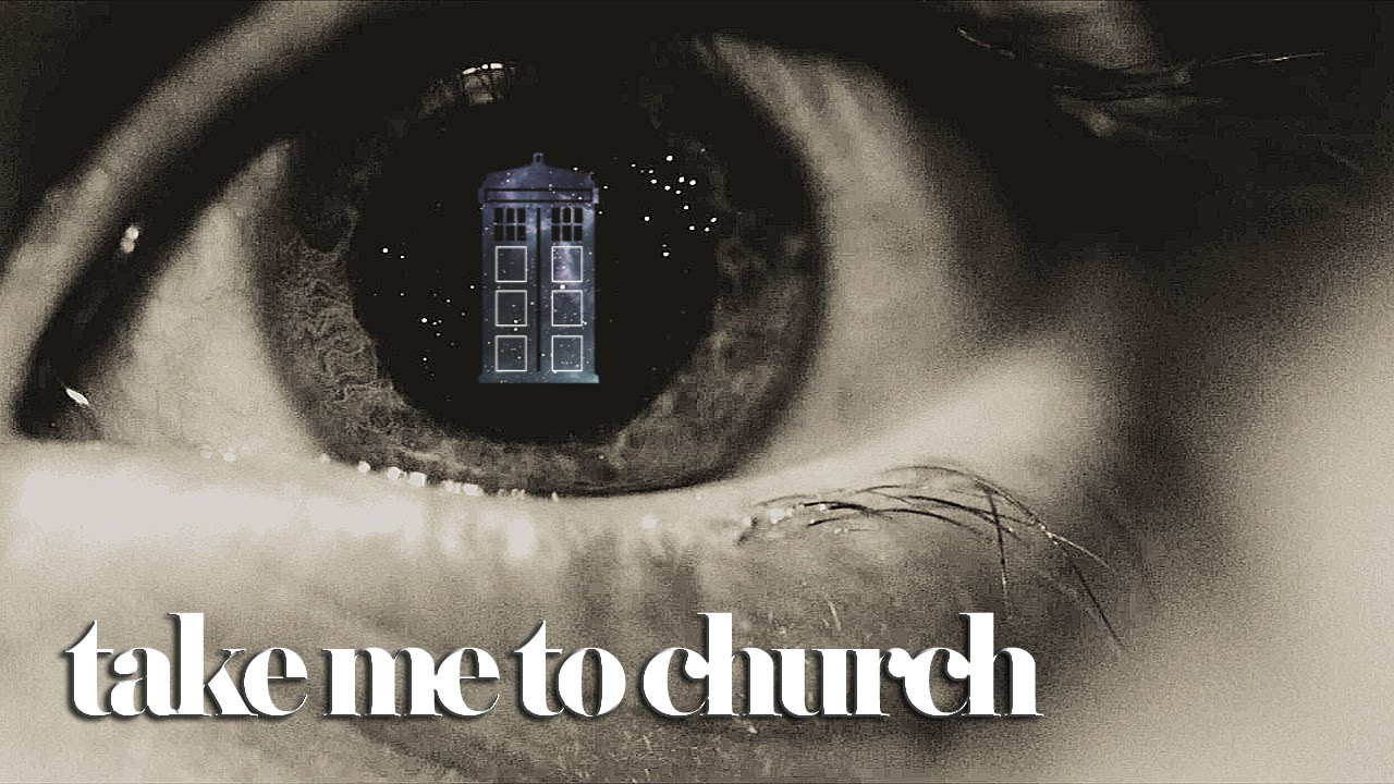 take me to church [doctor who]