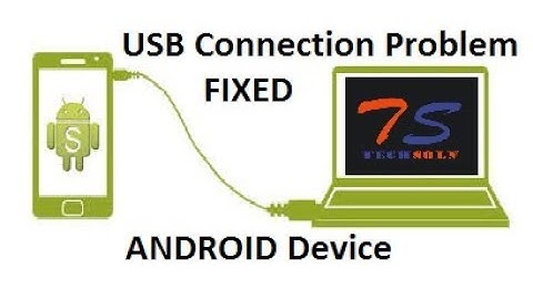 How to fix/solve any android device MTP connection problem with Windows 10, 8.1, 8, 7