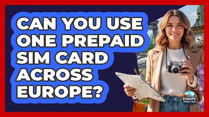 Can You Use One Prepaid SIM Card Across Europe?