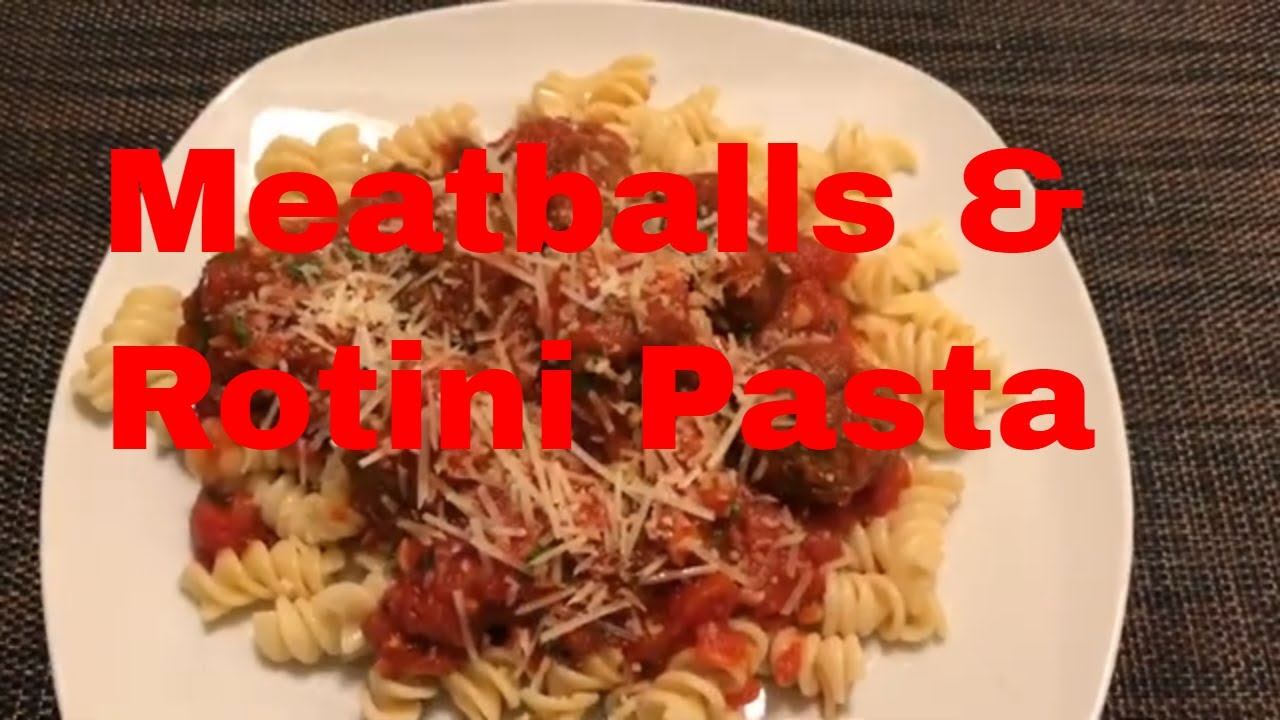 How I Make Meatballs And Rotini Pasta YouTube