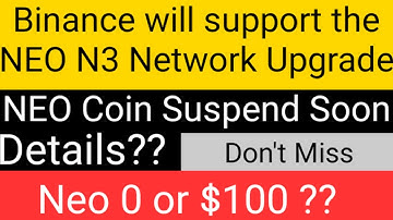 Neo Coin | Binance will support the Neo(NEO) N3 Network upgrade & Hard fork | NEO Price Prediction