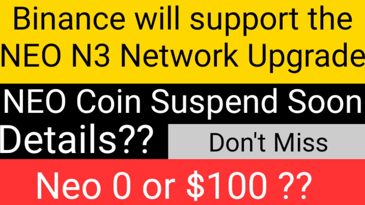 Neo Coin | Binance will support the Neo(NEO) N3 Network upgrade & Hard fork | NEO Price Prediction