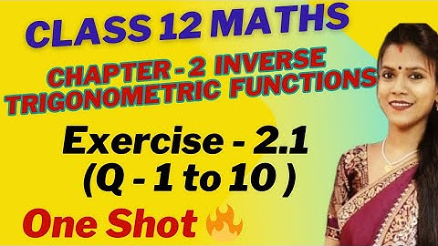 Ch - 2 Inverse Trigonometric Functions | Exercise - 2.1 ( Q - 1 to 10 ) | Class 12 maths
