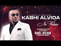 KABHI ALVIDA NA KEHNA RAOEL BECHAN Bollywood Cover 2026 THE JAMM Prod N Joy DevinBeats KABHI ALVIDA NA KEHNA RAOEL BECHAN Bollywood Cover 2026 THE JAMM Prod N Joy DevinBeats