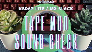 DOES THE TAPE MOD MAKE A DIFFERENCE?! | KBD67 Lite w/ MX Black   Sound Comparison
