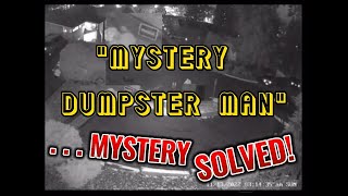 Mystery Dumpster Man In The Linda Lane Videos Solved 