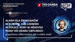 Alarm dla ziemniaków w Europie, dla czereśni w Polsce i kur w Meksyku - wszystko przez pogodę!