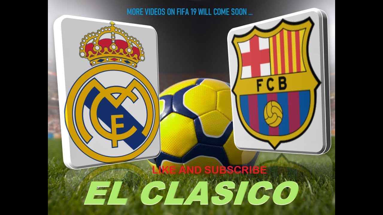 FIFA 19 FC BARCELONA vs REAL MADRID FULL MATCH ( PC ...
