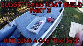 In this video I show how I built a casting deck on my 14 foot boat to turn it into a bass boat. I have about $700 dollars into this boat 