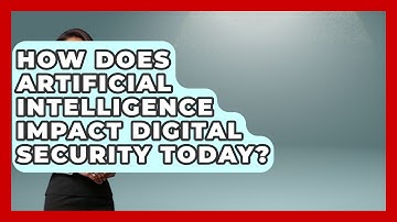 How Does Artificial Intelligence Impact Digital Security Today? | Tech Terms Explained News