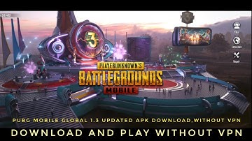 Download and Play PUBG Global 1.3 Update without VPN.[link pinned in Comment selection]