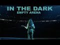 in the dark | camila cabello (empty arena)