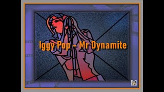 Iggy Pop - Mr  Dynamite