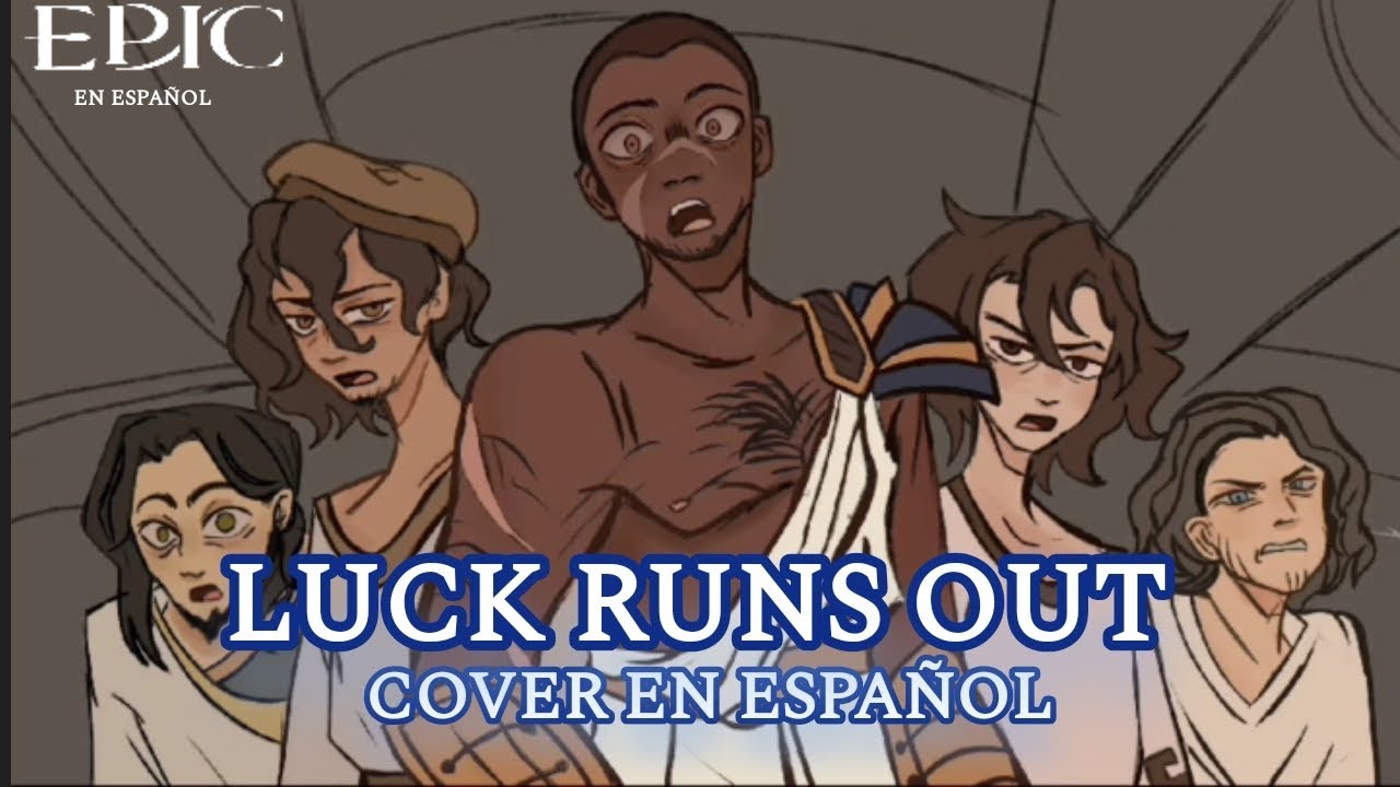 LUCK RUNS OUT COVER EN ESPAÑOL | ANIMATIC | THE OCEAN SAGA EN ESPAÑOL | EPIC THE MUSICAL EN ESPAÑOL