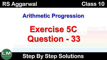 Arithmetic Progression | Class 10 Exercise 5C Question 33 | RS Aggarwal | Learn Maths