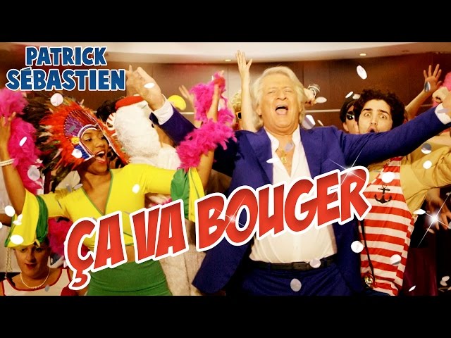 Ça va bouger - Patrick Sébastien (Clip officiel)