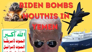 Why did Biden Airstrike Yemen? - 01/15/24