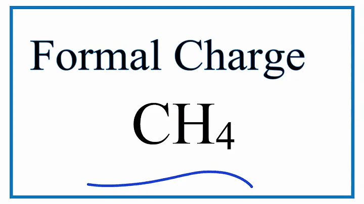 How to Calculate the Formal Charges for CH4 (Methane)