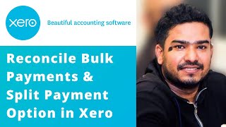 Reconcile Bulk Payments & Split Payment Option in Xero
