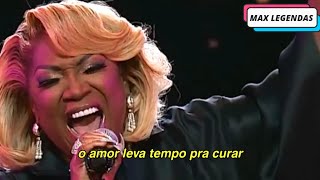 Patti Labelle - Love Takes Time (Mariah Carey cover) (Tradução) (Legendado) (Ao Vivo)