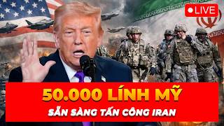 🔴 TRỰC TIẾP: TRUNG ĐÔNG căng thẳng trước đòn uy hiếp MỸ