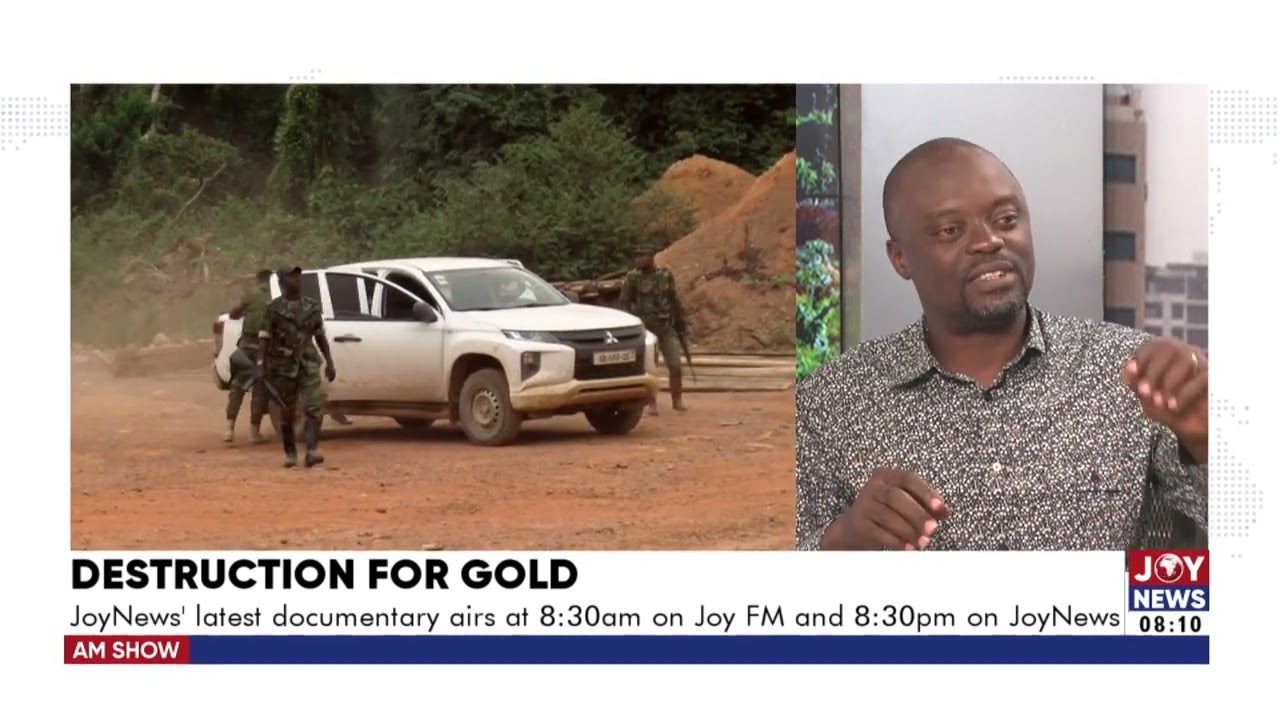 Destruction for Gold: JoyNews’ latest documentary airs at 8:30am on Joy FM and 8:30pm on JoyNews