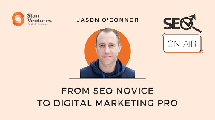 Från SEO novis till digital marknadsföringsproffs med Jason 'O' Connor